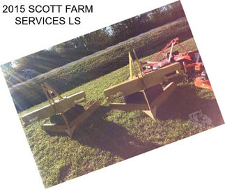 2015 SCOTT FARM SERVICES LS