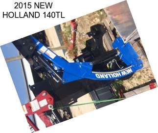 2015 NEW HOLLAND 140TL