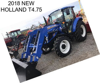 2018 NEW HOLLAND T4.75