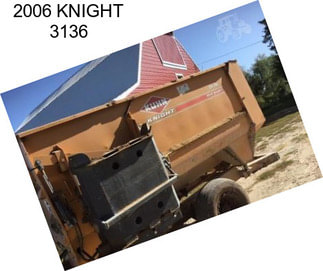 2006 KNIGHT 3136