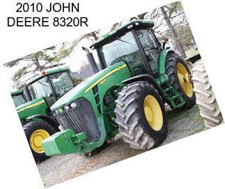 2010 JOHN DEERE 8320R