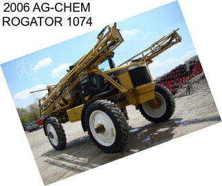 2006 AG-CHEM ROGATOR 1074