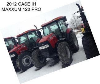 2012 CASE IH MAXXUM 120 PRO