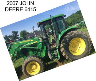 2007 JOHN DEERE 6415