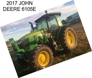 2017 JOHN DEERE 6105E