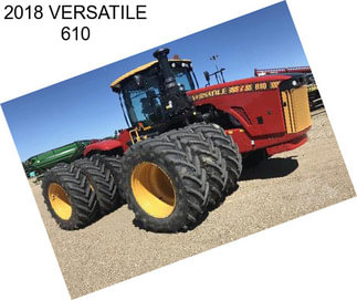 2018 VERSATILE 610