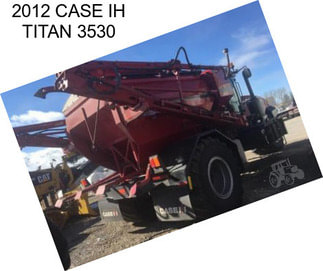2012 CASE IH TITAN 3530