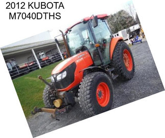 2012 KUBOTA M7040DTHS