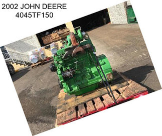 2002 JOHN DEERE 4045TF150