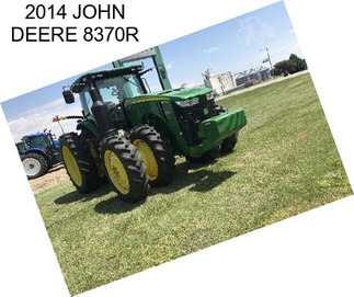 2014 JOHN DEERE 8370R