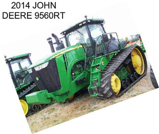 2014 JOHN DEERE 9560RT