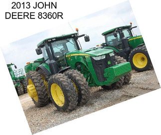 2013 JOHN DEERE 8360R