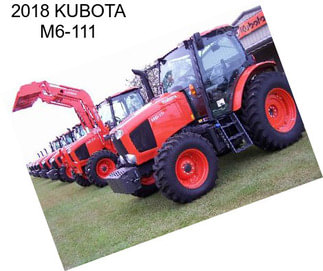 2018 KUBOTA M6-111