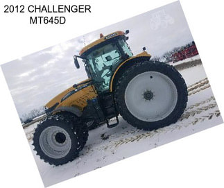 2012 CHALLENGER MT645D