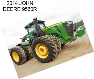 2014 JOHN DEERE 9560R