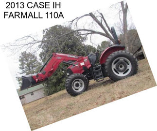 2013 CASE IH FARMALL 110A