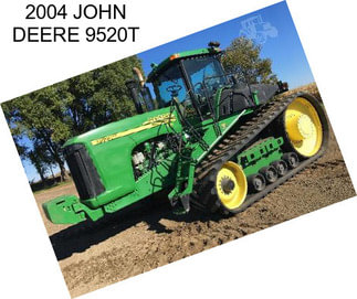 2004 JOHN DEERE 9520T