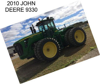 2010 JOHN DEERE 9330