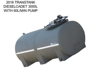 2018 TRANSTANK DIESELCADET 3000L WITH 60L/MIN PUMP