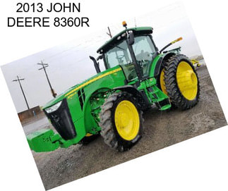 2013 JOHN DEERE 8360R