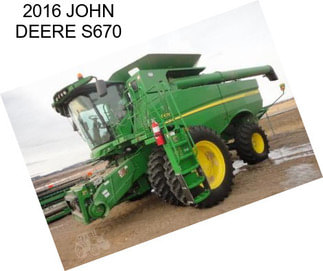 2016 JOHN DEERE S670