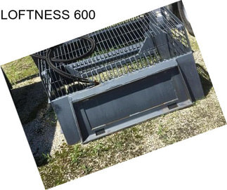 LOFTNESS 600