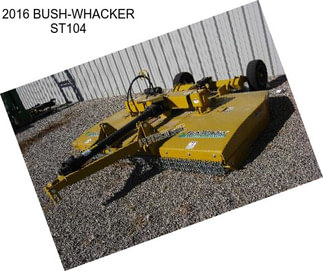 2016 BUSH-WHACKER ST104