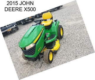 2015 JOHN DEERE X500