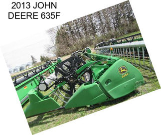 2013 JOHN DEERE 635F