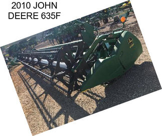 2010 JOHN DEERE 635F