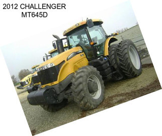 2012 CHALLENGER MT645D