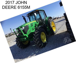 2017 JOHN DEERE 6155M