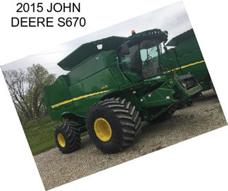 2015 JOHN DEERE S670