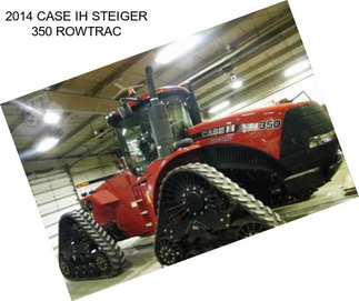 2014 CASE IH STEIGER 350 ROWTRAC