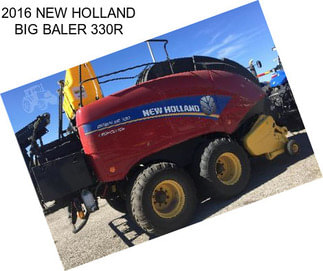 2016 NEW HOLLAND BIG BALER 330R