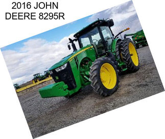 2016 JOHN DEERE 8295R