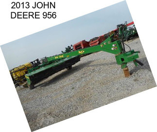 2013 JOHN DEERE 956