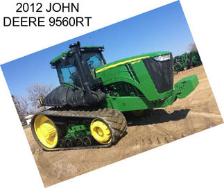 2012 JOHN DEERE 9560RT