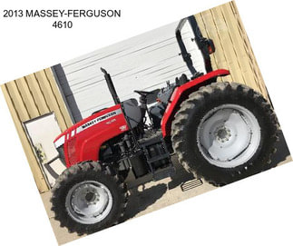 2013 MASSEY-FERGUSON 4610