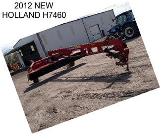 2012 NEW HOLLAND H7460