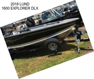 2018 LUND 1600 EXPLORER DLX