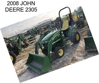 2008 JOHN DEERE 2305