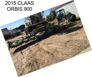 2015 CLAAS ORBIS 900