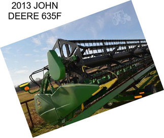2013 JOHN DEERE 635F