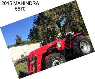 2015 MAHINDRA 5570