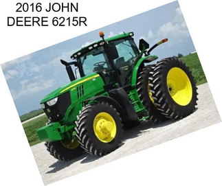 2016 JOHN DEERE 6215R