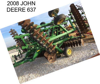 2008 JOHN DEERE 637