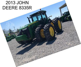 2013 JOHN DEERE 8335R