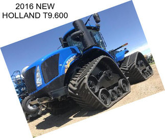 2016 NEW HOLLAND T9.600