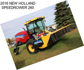 2016 NEW HOLLAND SPEEDROWER 260